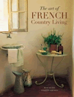 The Art of French Country Living 