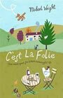 C'est La Folie