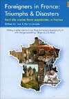 Foreigners in France - the Triumphs & Disasters