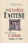 The Perfect Heresy: The Life and Death of the Cathars&nbsp;&nbsp;