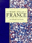 The Wine Atlas of France and Traveller's Guide to the Vineyards